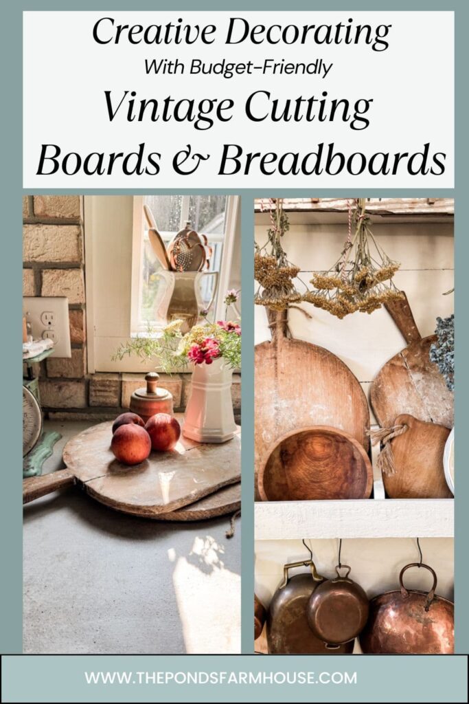 Creative Decorating with Budget-Friendly Vintage Breadboards & Cutting Boards