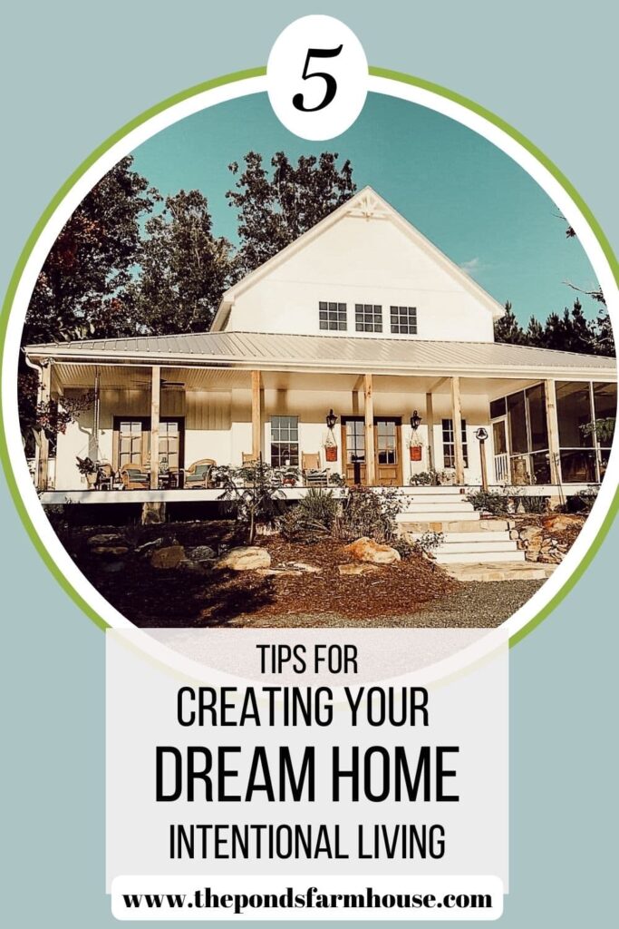 Create Your Dream Home 5 tips for intentional living ideas.  
